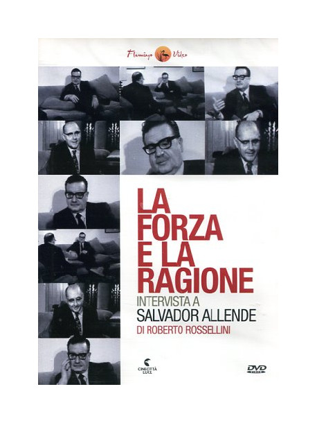 Forza E La Ragione (La) - Intervista A Salvador Allende