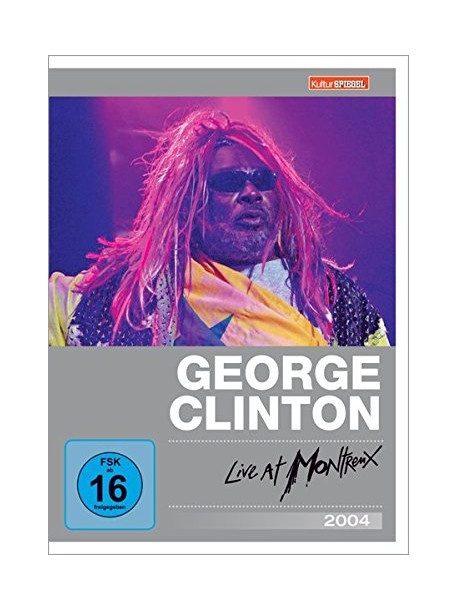 Funkadelic / Parliament / George Clinton - Live At Montreux 2004