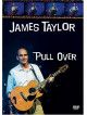 James Taylor - Pull Over