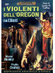 Violenti Dell'Oregon (I)