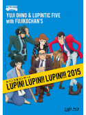 Yuji Ohno & Lupintic Five - Lupin The Third Concert-Lupin! Lupin!! Lupin!!! 2015- [Edizione: Giappone]