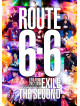Exile The Second - Exile The Second Live Tour 2017-2018 'Route 6.6' (2 Blu-Ray) [Edizione: Giappone]