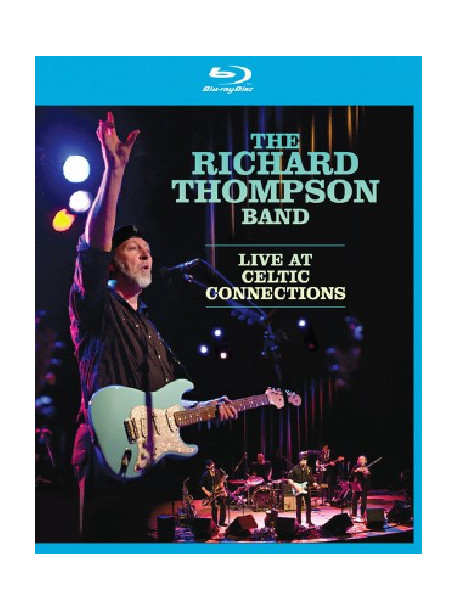 Richard Thompson Band (The) - Live At Celtic Connections