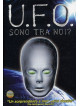 Ufo - Sono Tra Noi?