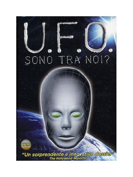 Ufo - Sono Tra Noi?