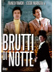 Brutti Di Notte