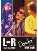 L-R - L R Doubt Tour At Nhk Hall-Last Live 1997- [Edizione: Giappone]