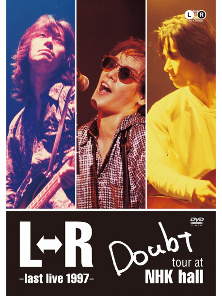 L-R - L R Doubt Tour At Nhk Hall-Last Live 1997- [Edizione: Giappone]