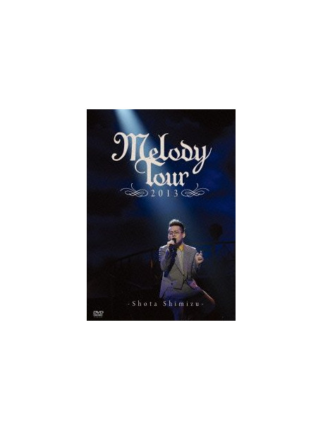 Shimizu, Shota - Melody Tour 2013 [Edizione: Giappone]