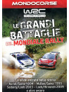 Mondiale Rally - Le Grandi Battaglie