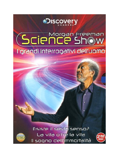 Morgan Freeman Science Show - I Grandi Interrogativi Dell'Uomo (2 Dvd)