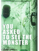 You Asked To See The Monster [Edizione: Stati Uniti]