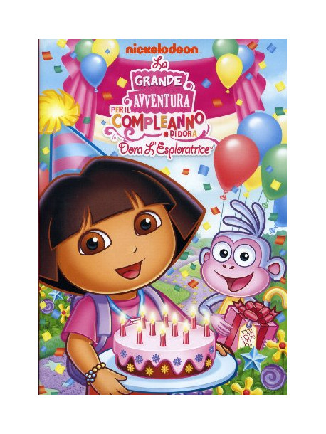 Dora L'Esploratrice - La Grande Avventura Per Il Compleanno Di Dora