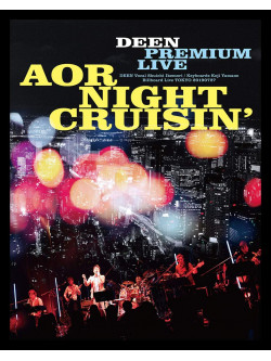 Deen - Deen Aor Night Cruisin' (2 Blu-Ray) [Edizione: Giappone]