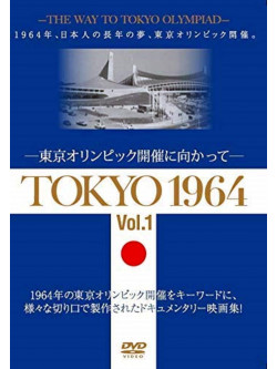 (Documentary) - Tokyo 1964-Tokyo Olympic Kaisai Ni Mukatte-[Vol.1] [Edizione: Giappone]