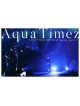 Aqua Timez - Aqua Timez Asunarou Tour 2017 Final 'Narrow Narrow' [Edizione: Giappone]