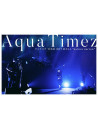 Aqua Timez - Aqua Timez Asunarou Tour 2017 Final 'Narrow Narrow' [Edizione: Giappone]