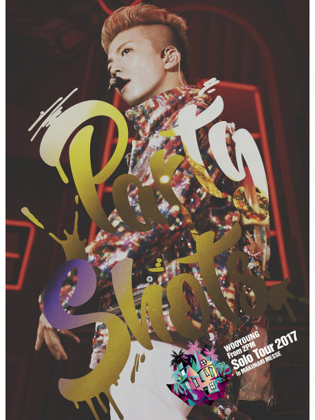 Wooyoung(From 2Pm) - Wooyoung(From 2Pm) Solo Tour 2017 'Party Shots' In Makuhari Messe (2 Dvd) [Edizione: Giappone]