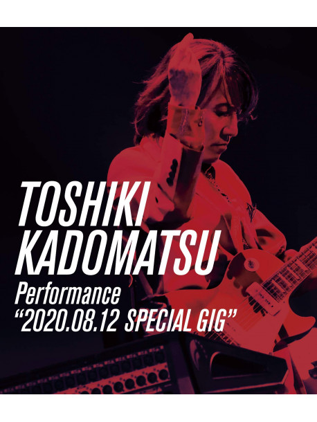 Kadomatsu Toshiki - Toshiki Kadomatsu Performance'2020.08.12 Special Gig' [Edizione: Giappone]