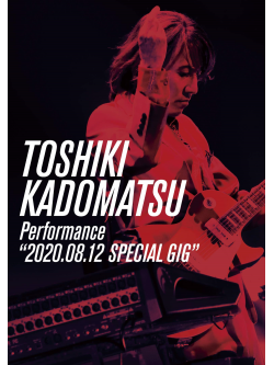 Kadomatsu Toshiki - Toshiki Kadomatsu Performance'2020.08.12 Special Gig' (2 Dvd) [Edizione: Giappone]