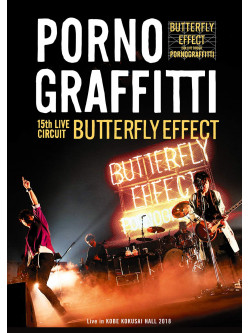 Porno Graffitti - 15Th Live Circuit 'Butterfly Effectlive In Kobe International House 201 [Edizione: Giappone]