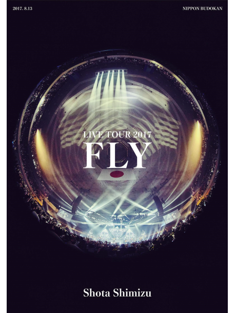 Shimizu Shota - Shimizu Shota Live Tour 2017 Fly [Sing For One -Best Live Selection-] [Edizione: Giappone]