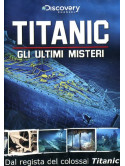 Titanic - Gli Ultimi Misteri