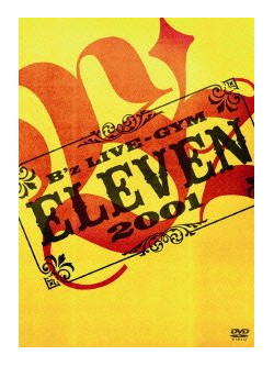 B'Z - B'Z Live-Gym 2001 -Eleven- (2 Dvd) [Edizione: Giappone]