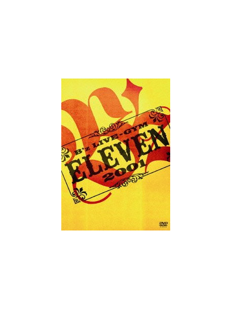 B'Z - B'Z Live-Gym 2001 -Eleven- (2 Dvd) [Edizione: Giappone]