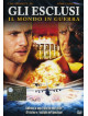 Esclusi (Gli) - Il Mondo In Guerra