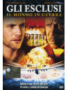 Esclusi (Gli) - Il Mondo In Guerra