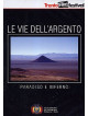 Vie Dell'Argento (Le)
