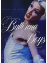 Ballerina Boys [Edizione: Stati Uniti]