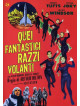 Quei Fantastici Razzi Volanti