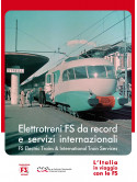 Italia In Viaggio Con Le Fs (L'). Elettrotreni Da Record E Servizi Internazionali