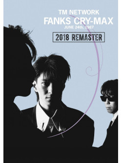 Tm Network - Fanks Cry-Max [Edizione: Giappone]