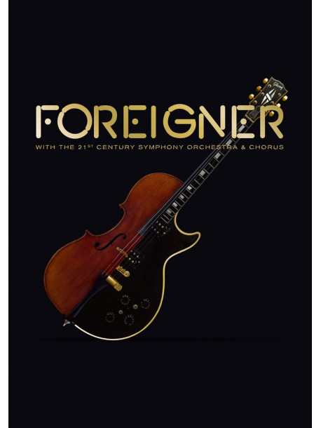 Foreigner - Foreigner With The 21St Century Symphony Orchestra & Chorus [Edizione: Giappone]