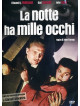 Notte Ha Mille Occhi (La)