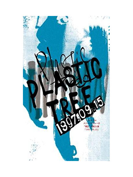 Plastic Tree - Major Debut Bi'Kinen'Saigen Kouen[1997.09.15] [Edizione: Giappone]