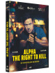 Alpha The Right To Kill (VOSTF) [Edizione: Francia]