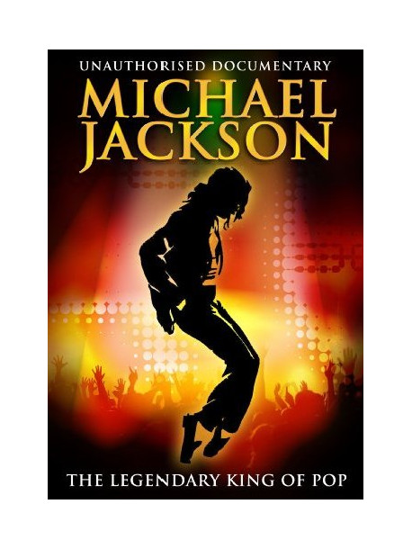 Michael Jackson - The Legendary King Of Pop