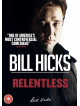 Bill Hicks: Relentless [Edizione: Regno Unito]