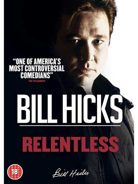 Bill Hicks: Relentless [Edizione: Regno Unito]