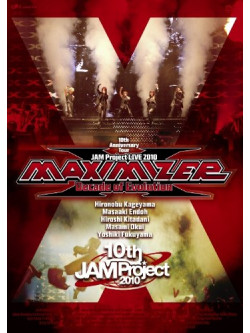 Jam Project - Live 2010 Maximizer-Decade Of Evolut- Live Dvd (3 Dvd) [Edizione: Giappone]