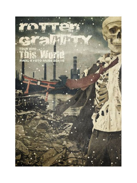 Rottengraffty - Tour 2010 This World -Kyoto Muse 2  Days- [Edizione: Giappone]