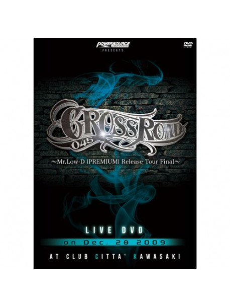 (Various) - Cross Road 045 Club Citta'Kawasaki 2009.12.28 [Edizione: Giappone]