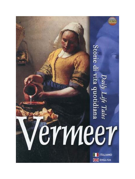Vermeer - Storie Di Vita Quotidiana