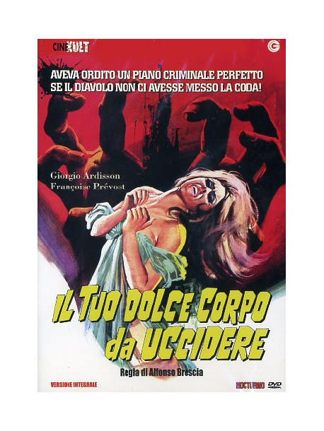 Tuo Dolce Corpo Da Uccidere (Il)