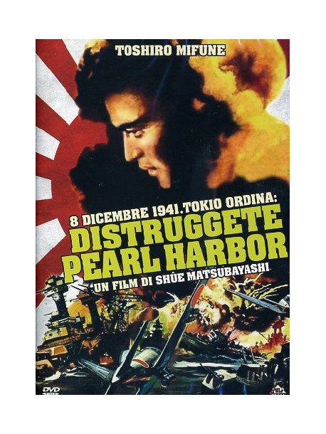 8 Dicembre 1941 Tokio Ordina: Distruggete Pearl Harbor