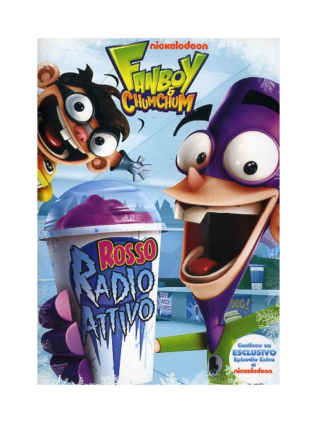 Fanboy & Chum Chum - Rosso Radioattivo